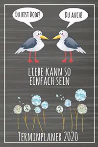 Du bist doof! Du auch! Liebe kann so einfach sein Terminplaner 2020