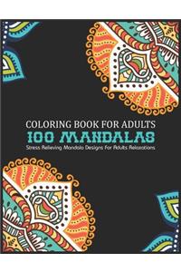 Coloring book for adults 100 mandalas Stress Relieving Mandala Designs For Adults Relaxations
