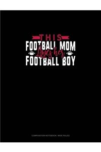 This Football Mom Loves Her Football Boy