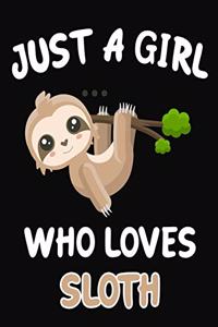 Just a Girl Who Loves Sloth