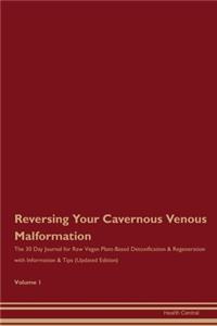 Reversing Your Cavernous Venous Malformation