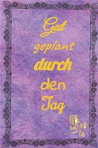 Gut geplant durch den Tag