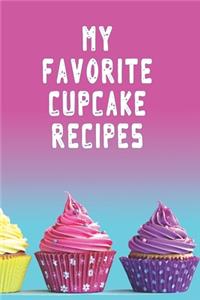 My Favorite Cupcake Recipes