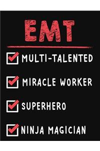 EMT Multi-Talented Miracle Worker Superhero Ninja Magician