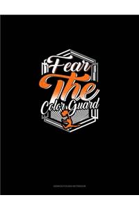 Fear The Color Guard