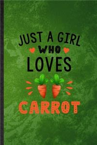 Just a Girl Who Loves Carrot