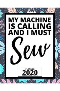 My Machine Is Calling And I Must Sew