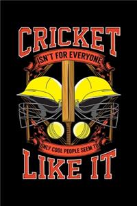 Cricket Isn't For Everyone Only Cool People Seem To Like It