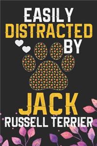 Easily Distracted by Jack Russell Terrier: Cool Jack Russell Terrier Dog Journal Notebook - Jack Russell Terrier Puppy Lover Gifts - Funny Jack Russell Terrier Gifts- Jack Russell Terrier Own