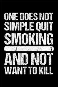 One Does Not Simply Quit Smoking And Not Want To Kill