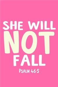 She Will Not Fall Psalm 46