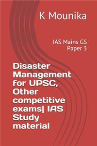 Disaster Management for UPSC, Other competitive exams IAS Study material