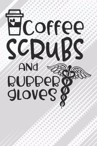 Coffee Scrubs And Rubber Gloves Notebook