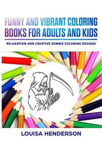 Funny And Vibrant Coloring Books For Adults And Kids
