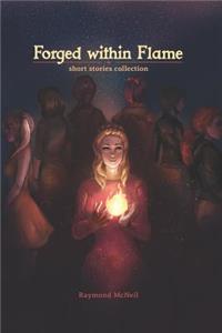 Forged Within Flame