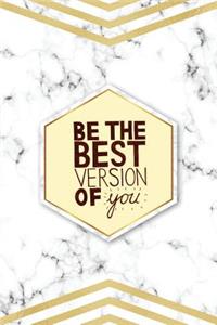 Be the Best Version of You