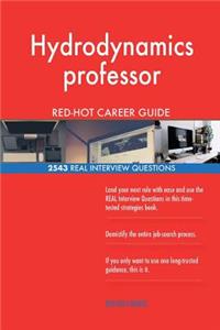 Hydrodynamics professor RED-HOT Career Guide; 2543 REAL Interview Questions