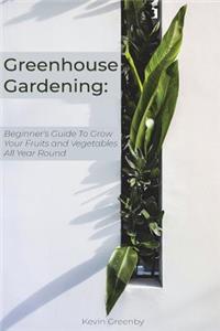 Greenhouse Gardening