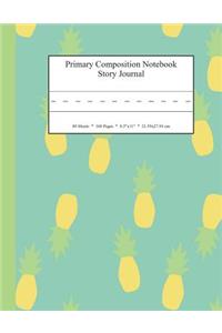 Primary Composition Notebook Story Journal: Educational Writing and Drawing Handwriting Activity Workbook
