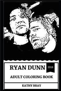 Ryan Dunn Adult Coloring Book