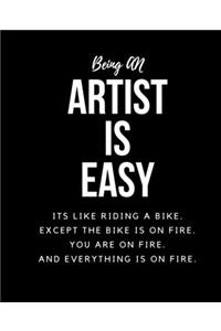 Being AN Artist Is Easy