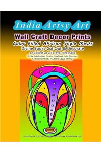 INDIA Artsy Art Wall Craft Decor Prints Color Filled AFrican Style Masks Divine Books Cut Out & Decorate or Collect as a Forever Keepsake 20 One Sided Artistic Creative Handmade Color Drawings Collectible Books by Artist Grace Divine