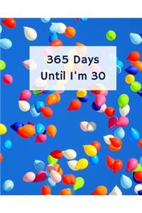 365 Days Until I'm 30