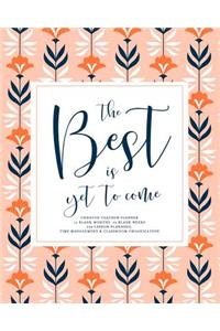 The Best Is Yet to Come, Undated Teacher Planner