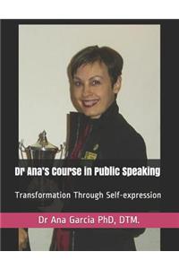 Dr Ana's Course in Public Speaking