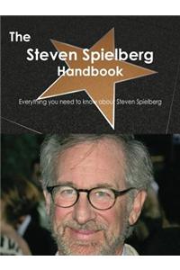 The Steven Spielberg Handbook - Everything You Need to Know about Steven Spielberg