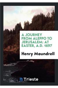 A Journey from Aleppo to Jerusalem