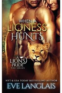 When a Lioness Hunts
