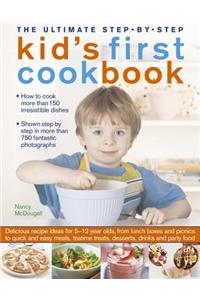 Ultimate Step-by-step Kid's First Cookbook