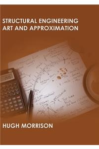 Structural Engineering Art and Approximation