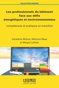 Les professionnels du batiment face aux defis energetiques et environnementaux: Competences et pratiques en transition