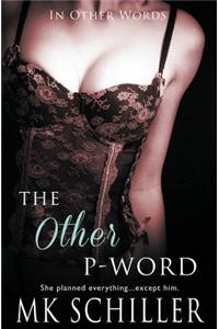 In Other Words: The Other P-Word