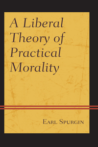 Liberal Theory of Practical Morality