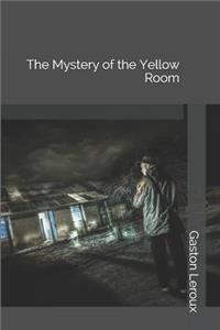 The Mystery of the Yellow Room