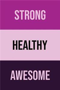 Strong Healthy Awesome