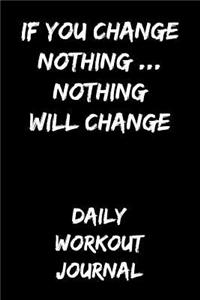 If You Change Nothing... Nothing Will Change