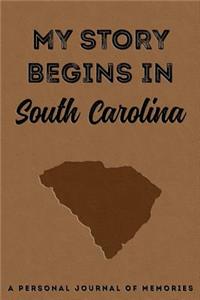 My Story Begins in South Carolina