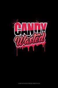 Candy Wasted
