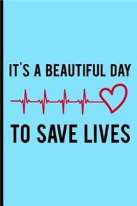 It's a Beautiful Day to Save Lives