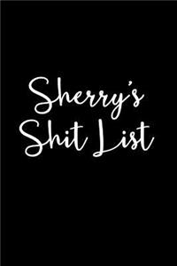 Sherry's Shit List
