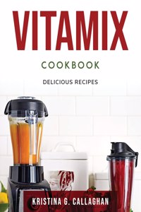 Vitamix Cookbook