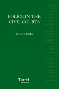 The Police in the Civil Courts