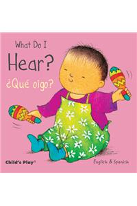 What Do I Hear? / ¿Qué oigo?