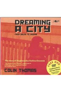 Dreaming a City - From Wales to Ukraine
