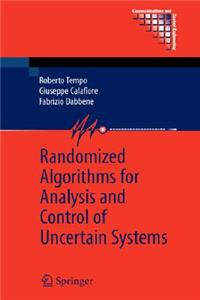 Randomized Algorithms for Analysis and Control of Uncertain Systems