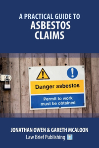 Practical Guide to Asbestos Claims